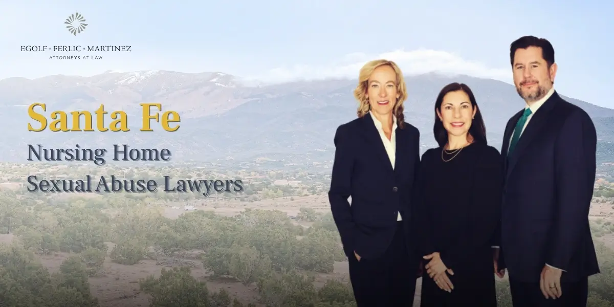 Santa Fe Nursing Home Sexual Abuse Lawyer