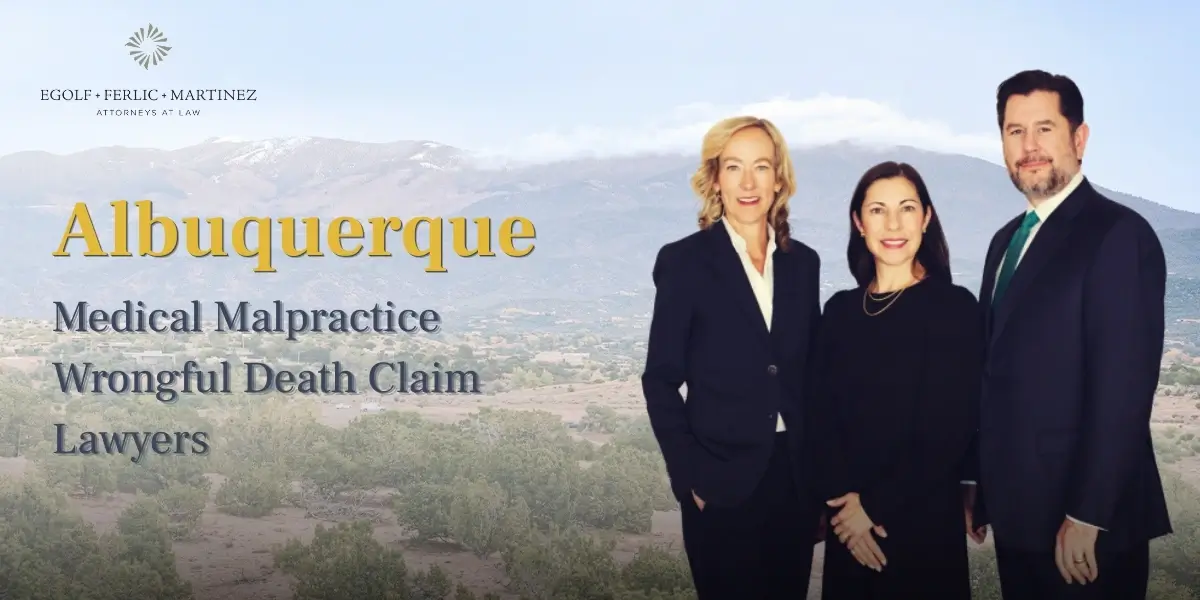 Albuquerque Medical Malpractice Wrongful Death Claim Lawyer
